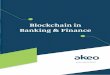 Blockchain in Banking & Finance€¦ · the users; blockchain can bring several positive upgrades for the users. So, what problems can blockchain solve in the current scenario of
