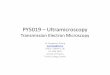 PY5019 –Ultramicroscopy · • Brent Fultz, James M. Howe, Transmission Electron Microscopy and Diffraction of Materials, Springer • J. W. Edington, Practical Electron Microscopy