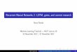 Recurrent Neural Networks 2: LSTM, gates, and …Recurrent Neural Networks 2: LSTM, gates, and current research Steve Renals Machine Learning Practical | MLP Lecture 10 22 November