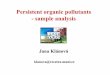 Persistent organic pollutants - sample analysis1. Environmental analytical chemistry Specific features, general scheme 2. Sampling Sampling plan, strategy, sampling protocol, sample