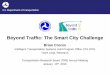 Beyond Traffic: The Smart City Challenge€¦ · U.S. Department of Transportation 17 Encourage cities to put forward their best and most creative ideas for innovatively addressing