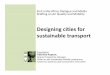 Designing cities for sustainable transport-Adarsha Kapoor cities for sustainable... · PDF file Designing cities for ... Smart Urbanism New Urbanism Sustainable City. It is a city