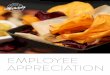 EMPLOYEE APPRECIATION - Catering by Michaels · 2015-06-11 · EMPLOYEE CIATION Extraordinary efforts deserve to be recognized, and our client understood this. To thank everyone for
