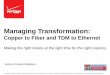Managing Transformation - Verizon · Managing Transformation: Copper to Fiber and TDM to Ethernet . Verizon Partner Solutions . Making the right moves at the right time for the right