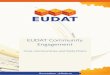 EUDAT Community Engagement - EUDAT - Research Data ... Sciences and...EUDAT Community Engagement Why EUDAT? The EUDAT platform appeals because the general approach and the services
