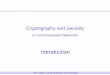 Cryptography and Security - discipline.elcom.pub.rodiscipline.elcom.pub.ro/cscn/slides/cscn_01_intr_2018.pdf · ⚫ Security policies are sets of rules that regulate how the resources