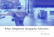 The Digital Supply Chain - Amazon Web Services · The digital supply chain makes it possible to increase efficiency, cut costs, and optimize operations, enabling improved internal