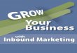Your Business - Sweetgrass Marketing, LLC...Inbound Marketing is About Building Relationships Success from inbound marketing doesn t happen overnight. That s because it s a strategy