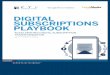 TITLE DIGITAL SUBSCRIPTIONS TITLE: PLAYBOOK TITLEFTI Consulting has developed the Digital Subscriptions Playbook in ... distribution and marketing expenses in a digital-only world