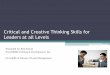 Critical Thinking Skills for Leaders at all Levels and Critical Thinking Skills.pdfCritical Thinking •“Critical thinking is thinking that assesses itself" (Center for Critical