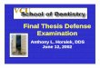 Final Thesis Defense Examination - EndoExperience...Microsoft PowerPoint - Thesis Defense Examination 12 June 02.ppt Author: tony Created Date: 8/21/2009 10:10:38 PM 