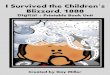 I Survived the Children s Blizzard, 1888...I Survived the Children’s Blizzard, 1888 ~ Chapters 1-2 1. The main idea of Chapter 1 is ---. a. The weather turned snowy. b. John is a