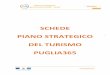 SCHEDE PIANO STRATEGICO DEL TURISMO PUGLIA365 · Il Piano Strategico del Turismo PUGLIA365 è connesso al Piano Strategico Nazionale del Turismo in corso di definitiva approvazione
