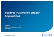 Building Trustworthy eHealth Applications - ENISA€¦ · Building Trustworthy eHealth Applications Ben Kokx Director Product Security, Philips 2016-11-23. 2 Trends in healthcare