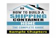 How To Build A Shipping Container...of the container (see Chapter 14 (Insulating Your Home). If you don’t have access to a crane on the day you can always do this once the containers