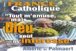 FRANCE · FRANCE FRANCE CatholiqueFRANCE n°2998 - 11 novembre 2005 3,50 € Catholique ISSN 0015-9506 81ème année - Hebdomadaire “Tout m’amuse, Dieumais seul m’intéresse