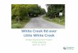 White Creek Rd over Little White Creek - Town of Hoosick ...townofhoosick.org/pdf2013/Public Meeting Presentation 4-16-13.pdfProject Team Town of Hoosick • Louis Schmigel–Highway