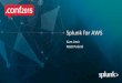 SplunkforAWS - .conf19 · 2017-10-13 · Agenda! AWS’Components’ Permissions’for’SQS,’SNS’and’S3’buckets’ What’s’new’in’Splunk’App’for’AWS’v.4.0’