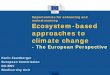 mainstreaming Ecosystem-based approaches to …...Ecosystem-based approaches to climate change adaptation and mitigation • are cost-efficient and ready for use, • bring multiple