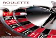 ROULETTE - Spielbank Hamburg · Roulette Das charmante glücksspiel. Der Spieltisch Zum Roulette gehören der Roulette-Kessel, in dem die Ku-gel rollt und das Spielfeld (tableau),