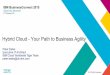 Hybrid Cloud - Your Path to Business Agility - Architecting · Hybrid Cloud - Your Path to Business Agility IBM BusinessConnect 2015 Seize the Moment 21st October 2015 Peter Eeles