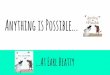 Anything is Possible - TDSB School Websites is... · Anything is Possible.....At Earl Beatty. Conclusions from Data analysis 1) Geometry (symmetry, angles and transformations) and