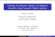 Teaching Commutative Algebra and Algebraic Geometry using ...monaganm/talks/ACA12edutalk.pdf · MATH 441 Commutative Algebra and Algebraic Geometry Simon Fraser University, 2006,