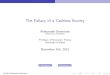 The Fallacy of a Cashless Society · The Fallacy of a Cashless Society Aleksander Berentsen Witness for the Defense Professor of Economic Theory University of Basel November 5th,