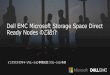 Dell EMC Microsoft Storage Space Direct Ready …japancatalog.dell.com/c/wp-content/uploads/S2DRN...1. 設計が安心 •完全検証済みマイクロソフトWSSD認定ソリューション