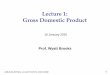 Lecture 1: Gross Domestic Productwbrooks/Lecture1.pdf · Lecture 1: Gross Domestic Product. MEASURING A NATION’S INCOME. 0. 16 January 2020. Prof. Wyatt Brooks. MEASURING A NATION’S