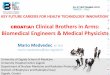 n Clinical Brothers in Arms: Biomedical Engineers ... · PDF file Clinical Biomedical Engineers & Medical Physicists in the UHC Zagreb [largest hospital in HR: 30 departments, 1800