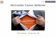McCombs Career Webinar/media/Files/MSB...Coaching/Advising Michael A. Froehls, MBA ‘90 (Dean’s List), Ph.D. is an independent management consultant, book author (), guest lecturer