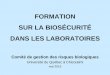 Formation sur la biosécurité dans les laboratoiresrecherche.uqac.ca/wp-content/uploads/2016/05/Formation_CGRB_2016.pdf- disponibilité des mesures préventives efficaces, - disponibilité