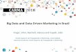 Big Data and Data-Driven Marketing in Brazilcarmaconf.org/carma2018/wp-content/uploads/ppts/8314.pdf · Marketing Solution Architect Pmweb 10 years Data-driven Marketing E03 Business