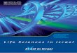 Life Sciences in Israelukrexport.gov.ua/i/imgsupload/file/LifeSciencesoverview2011.pdf · Life Sciences in Israel 7 Biopharmaceuticals Backed by outstanding academic and research