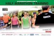 AN EXPERIENCED RUNNER’S GUIDE TO HALF MARATHON … · graduate in Science & Management of Health & Fitness, a UKA level 4 endurance coach, a qualified nutritionist and sports therapy