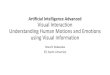 Artificial Intelligence Advanced Visual Interaction Understanding … · 2016-09-28 · Artificial Intelligence Advanced Visual Interaction Understanding Human Motions and Emotions