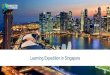 SINGAPORE’S INNOVATION EDGE : A HUB FOR ASIA...SINGAPORE’S INNOVATION EDGE : A STRONG ECOSYSTEM Digitally Evolved Economy 20+ Corporate Innovation Labs Home to Asia’s Top 2 Universities