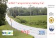 MTPO Transportation Safety Plan - Amazon S3 · MTPO Transportation Safety Plan. June 11, 2018. Stakeholder Meeting #2 —Self Introductions —Review of Project Tasks —Presentation