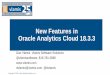 New Features in Oracle Analytics Cloud 18.3vlamiscdn.com/papers2018/OAC_5_Whats_New.pdf · 2018-09-27 · Webcast Aug 29, 2017 DVD 3.0 New Features DVD 4 (October 2017) Webcast Nov