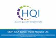 MDH ICAR Series: Hand Hygiene LTC...MDH ICAR Series: Hand Hygiene LTC This material was prepared by Health Quality Innovators (HQI), the Medicare Quality Innovation Network-Quality
