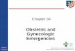 Obstetric and Gynecologic Emergencies...Obstetric and Gynecologic Emergencies National Ski Patrol, Outdoor Emergency Care, 5th ©2012 by Pearson Education, Inc., Upper Saddle River,