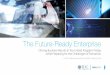 The Future-Ready Enterprise - Dell USAThe Future-Ready Enterprise Driving Business Results in the United Kingdom Today while Preparing for the Challenges of Tomorrow An IDC InfoBrief,