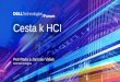 Cesta k HCI - Dell...•Intelligent rebuilds using partial repairs •Certified file service & data protection solutions •Stretched clusters with local failure protection •Site