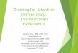 Training for Adoption Competency: The Wisconsin Experience · Training for Adoption Competency: The Wisconsin Experience Susan J. Rose, MSW, LCSW, PhD sjrose@uwm.edu. Jeanne Wagner