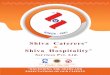 Shiva Hospitality Shiva Caterersshivahospitalityservices.com/shiva-hospitality-services...Shiva Hospitality Services Pvt. Ltd. ISO 9001:2015 & ISO 22000:2005 & OHSAS 18001:2007 CERTIFIED