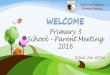 Primary 3 School Parent Meetingswt3blgps.s1.vatitude.com/qql/slot/u494... · Boon Lay Garden Primary School Primary 3 School – Parent Meeting 2016 22nd Jan 2016