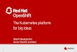 for big ideas The Kubernetes platform · Containers, Kubernetes, and hybrid cloud are key ingredients. OpenShift is the best platform to deliver container-based applications. Innovation