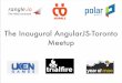 The Inaugural AngularJS-Toronto Meetupfiles.meetup.com/8527602/5Ds_of_AngularJS.pdf · An Introduction to AngularJS The 5D’s of AngularJS Nick Van Weerdenburg, Chief Rangler @ rangle.io