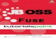 Fuse - tutorialspoint.com · Fuse 9 Apache Camel Apache Camel is a EIP based integration framework. EIP or Enterprise Integration patterns are identified solutions to the recurring